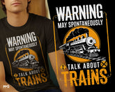 Warning May Spontaneously Talk About Trains T-shirt Funny Train Slogan Trainspotter Tee